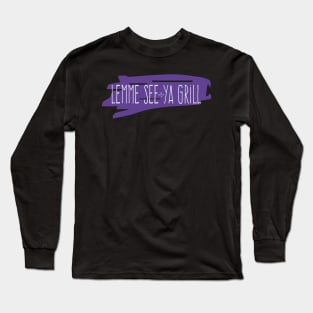 Funny Lemme see ya girl Long Sleeve T-Shirt